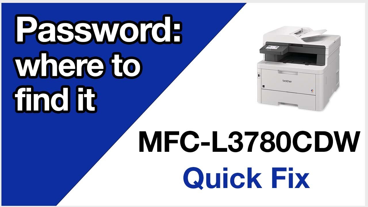 MFCL3780CDW find machine password - Brother quick fix