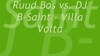 Ruud Bos vs DJ B Saint - Villa Volta