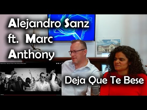 Alejandro Sanz - Deja Que Te Bese ft. Marc Anthony - REACTION!!!