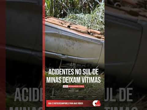 Acidentes no Sul de Minas deixam vítimas #Shorts