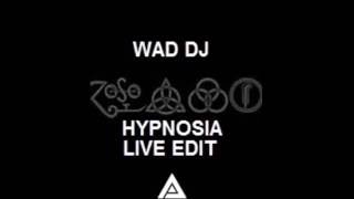 WAD DJ - HYPNOSIA (LIVE AUDIO EDIT)