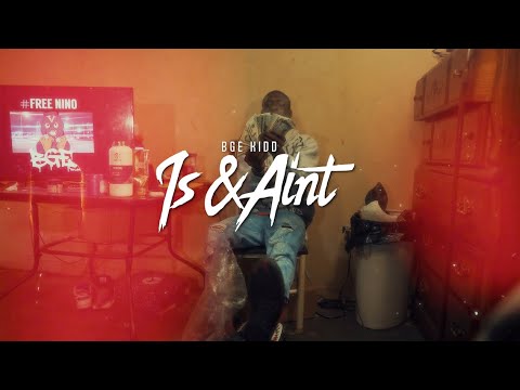Bge Kidd - Is & Ain't (official Music Video)