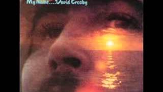 David Crosby - Laughing - (If I Could Only Remember My Name, February 22 1971)