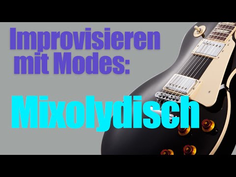 Gitarre Kirchentonarten Unterricht - Gitarre Modes lernen - Mixolydisch