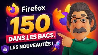 Firefox 150 dans les bacs, les nouveautés !
