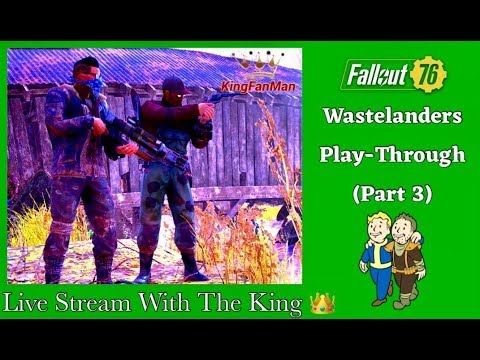 Fallout 76 Wastelanders Play-Through (Part 3)