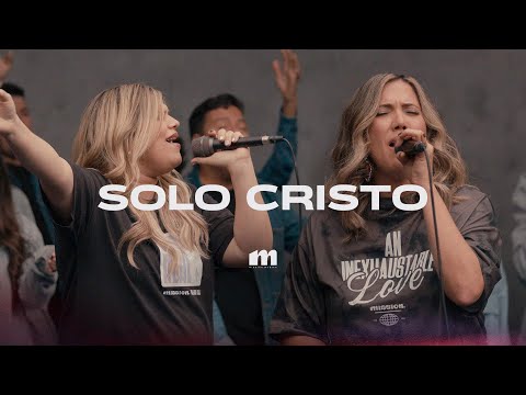 Solo Cristo | MISSION MUSICA