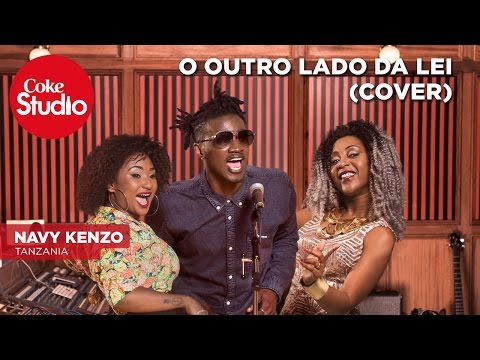 Navy Kenzo: O Outro Lado Da Lei (Cover) - Coke Studio Africa