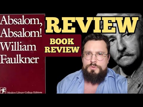 Review: Absalom, Absalom by William Faulkner: Book Review, Summary, Interpretation and Analysis