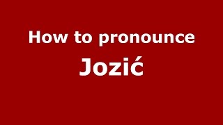 How to pronounce Jozić