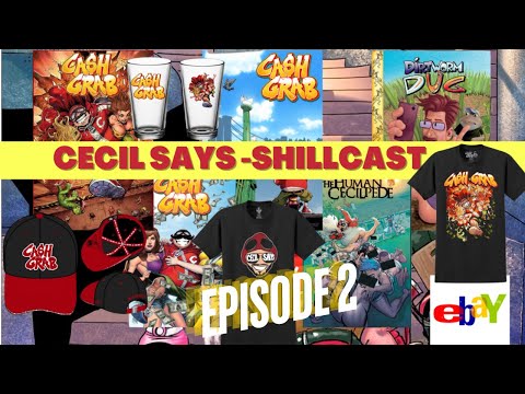 Cecil Says - Shillcast. Episode 2