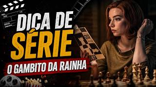 O GAMBITO DA RAINHA - Melhor Série da Netflix?