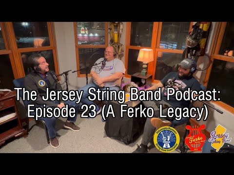 The Jersey String Band Podcast: Episode 23 (A Ferko Legacy)