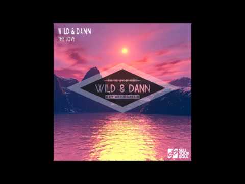 Wild & Dann - The Love (Original mix)