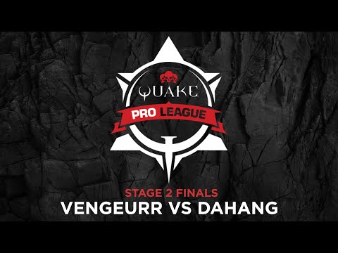 Vengeurr vs Dahang - Quake Pro League - Stage 2 Finals - Day 2