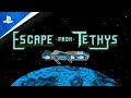 Escape From Tethys - Gameplay Trailer | PS4