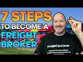 Freight Broker Training - How to Become A Freight Broker in 7 Simple Steps [Step by Step]