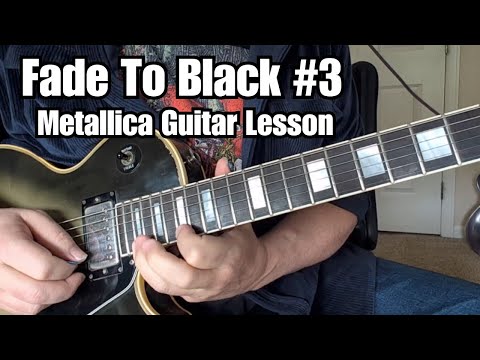 FADE TO BLACK Guitar Lesson Pt. 3 METALLICA Main Guitar Solo