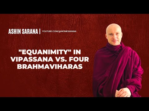 "Equanimity" in Vipassana vs. Four Brahmaviharas