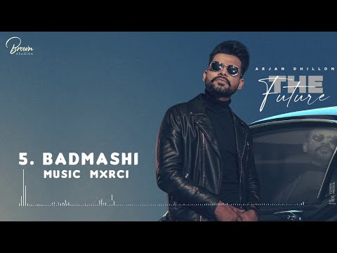 Badmashi (Full Song) | Arjan Dhillon | Brown Studios