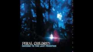 Feral Children- Lost In The Woods