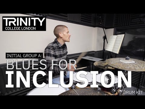 Initial Group A: 'Blues for Inclusion' - Clark Tracey (Trinity College London Drum Kit 2020-2023)