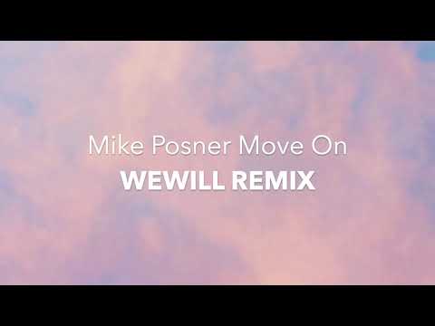 MIKE POSNER - MOVE ON (WEWILL REMIX)