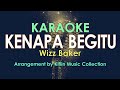 Wizz Baker - Kenapa Begitu (#Karaoke Tanpa Vokal) by Kiflin Music Collection
