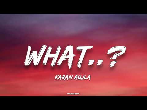 Karan Aujla - What...? | (Lyrics) | Making Memories Album