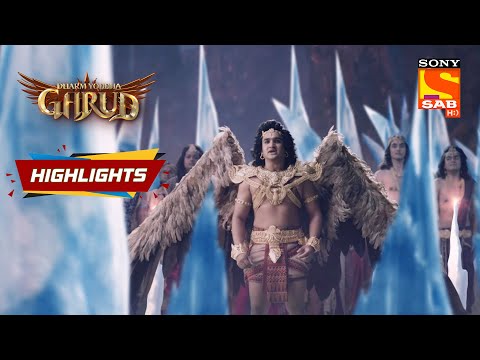 Dharm Yoddha Garud - Ep 52 | Highlights | धर्म योद्धा गरुड़