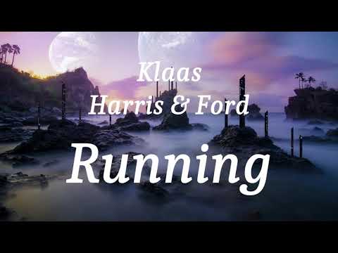 Klaas, Harris & Ford - Running (lyrics)