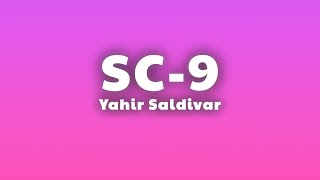 Yahir Saldivar - SC-9 (Letra/Lyrics)