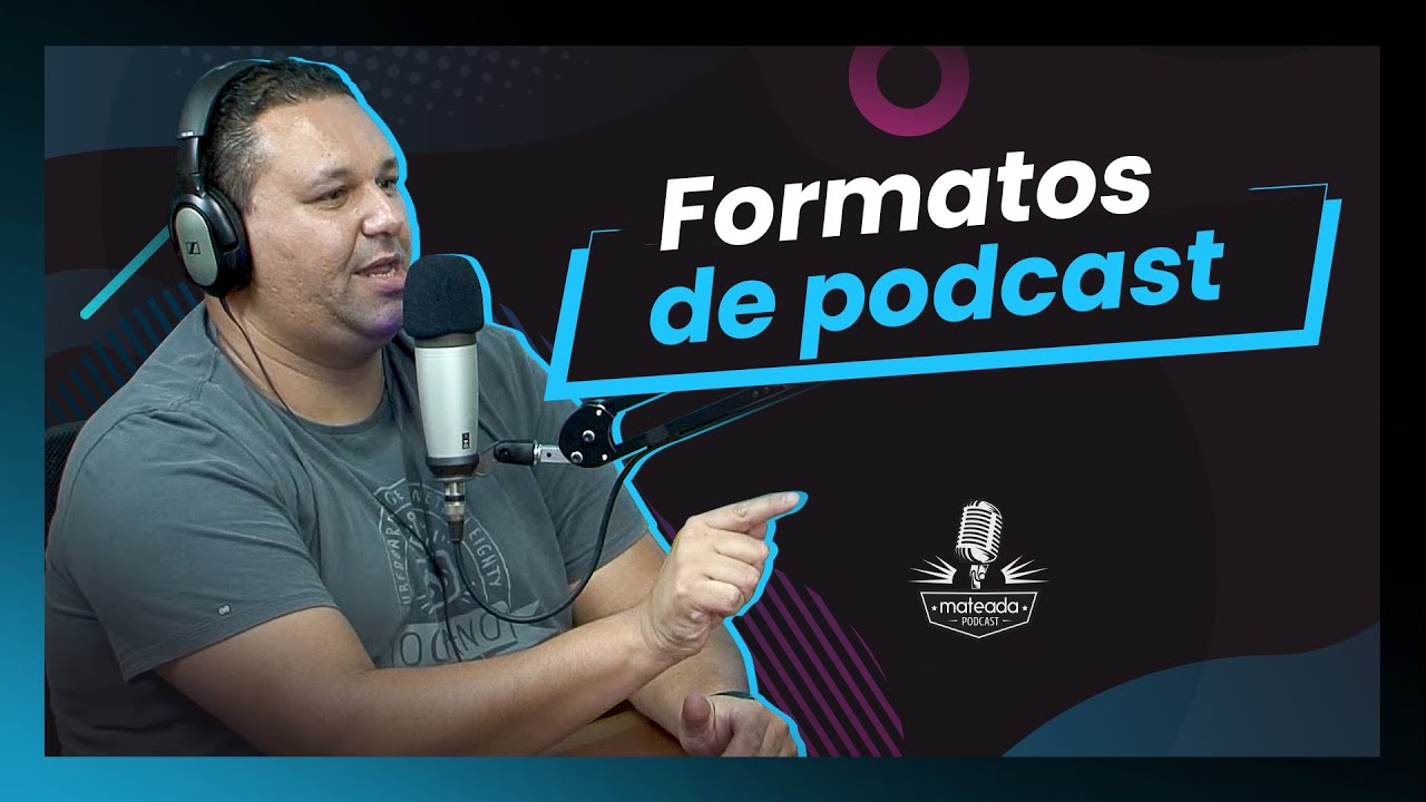 COMO ESCOLHER UM FORMATO DE PODCAST IDEAL