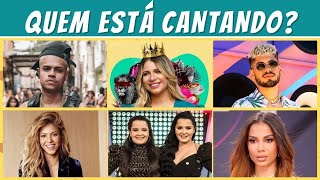 ADIVINHE QUEM ESTÁ CANTANDO 🎶 | QUIZ MUSICAL