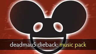 Dota 2 deadmau5 dieback music pack