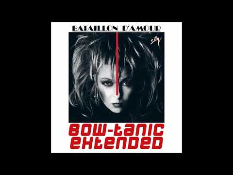 Silly - Bataillon D'Amour (BOW-tanic Extended)