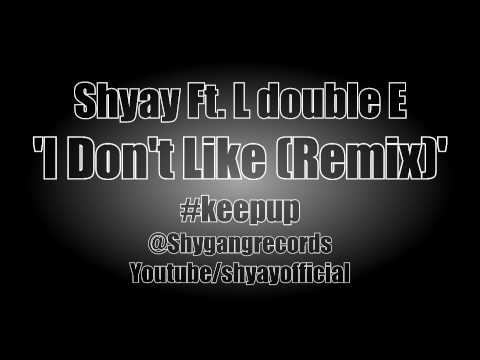 Roysson Ldouble & Shyay - I Don't Like (Remix)