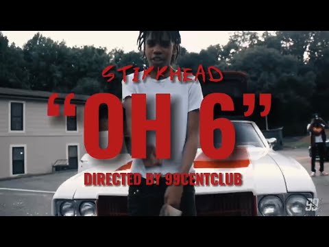 STIKKHEAD “OH 6” OFFICIAL MUSIC VIDEO