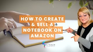 How to create & sell a notebook on amazon