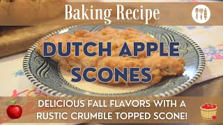Dutch Apple Scones | Apple Cinnamon Scones with a Crumble Topping | Rustic & Delicious Apple Dessert