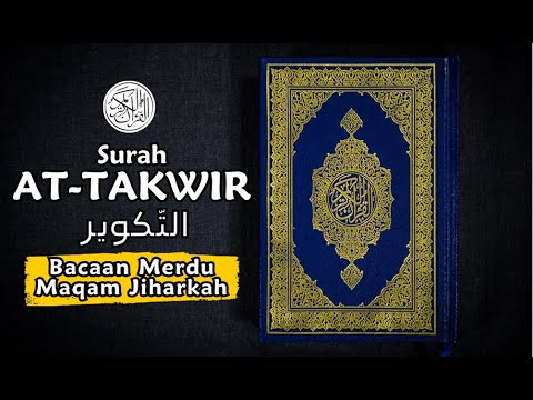 Bacaan Quran Merdu Surah At-Takwir Maqam Ajam Jiharkah سورة التكوير