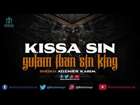 Kissa sin Gulam | Sheikh Adzmier Karim