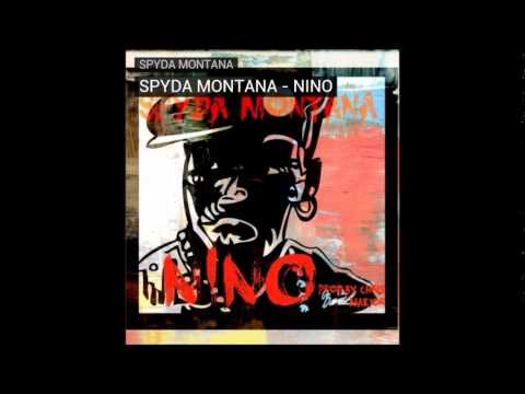 SPYDA MONTANA NEW SINGLE  "NINO"