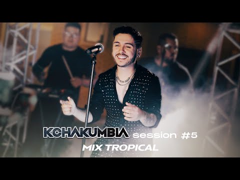 KchaKumbia Session #5 - Mix Tropical
