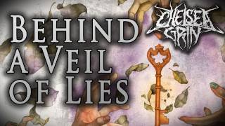 Chelsea Grin - &quot;Behind a Veil of Lies&quot; (Lyric Video)