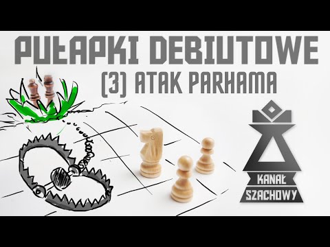 Szachy. Debiutowe pułapki (3) Atak Parhama (szewski mat).