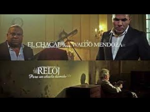 EL RELOJ PISTA  CHACAL & WALDO MENDOZA