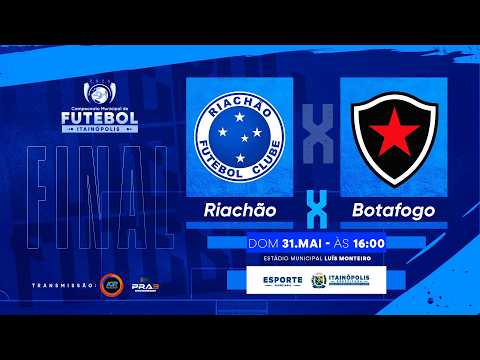 Riachão X Botafogo (FINAL)