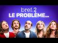 Pourquoi les psys ont un souci avec Bref 2 ?