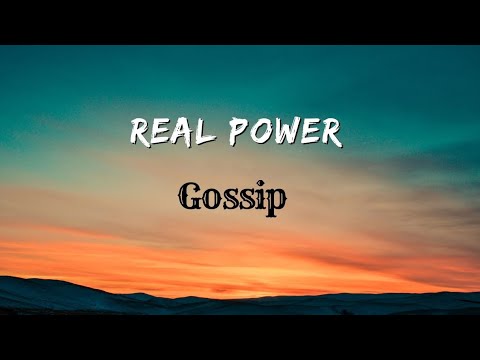 Real Power (Lyrics) – Gossip